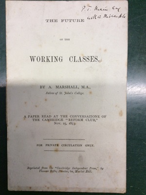「労働者階級の将来」（1873年）は、マーシャルによる最も早い時期の経済学関係の講演です。労働者階級の境遇改善にむけて、余暇や教育機会の重要性が指摘されました。写真はその抜刷の表紙です（ケンブリッジ大学セント・ジョンズ・カレッジ図書館所蔵）。